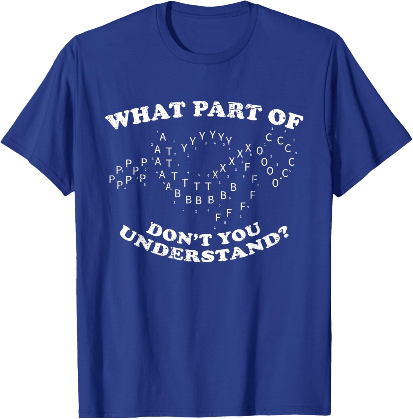What Part of Dont You Understand? Marching Band Music Grunge T-Shirt - T-Shirt | Royal