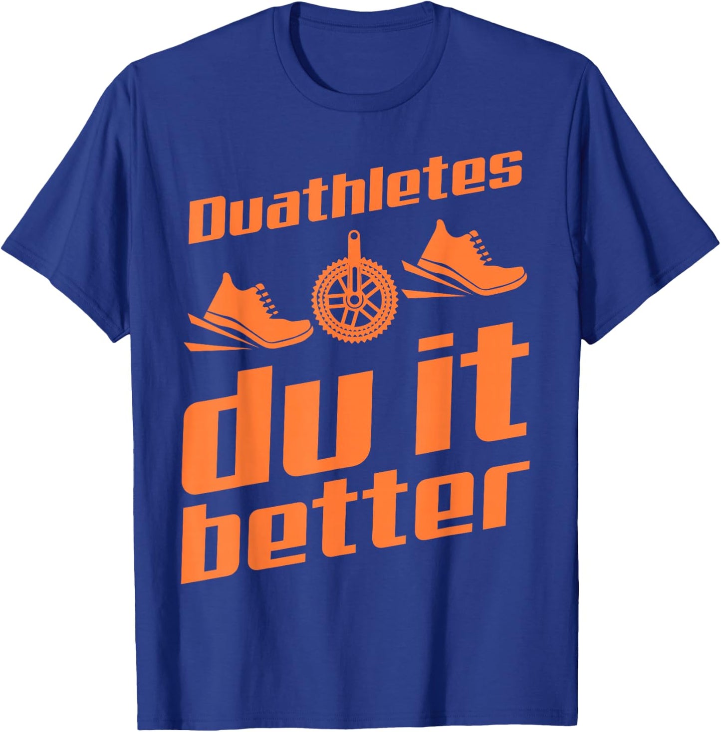 Duathletes Du It Better | Cute Endurance Racer Funny Gift T-Shirt - T-Shirt | Royal