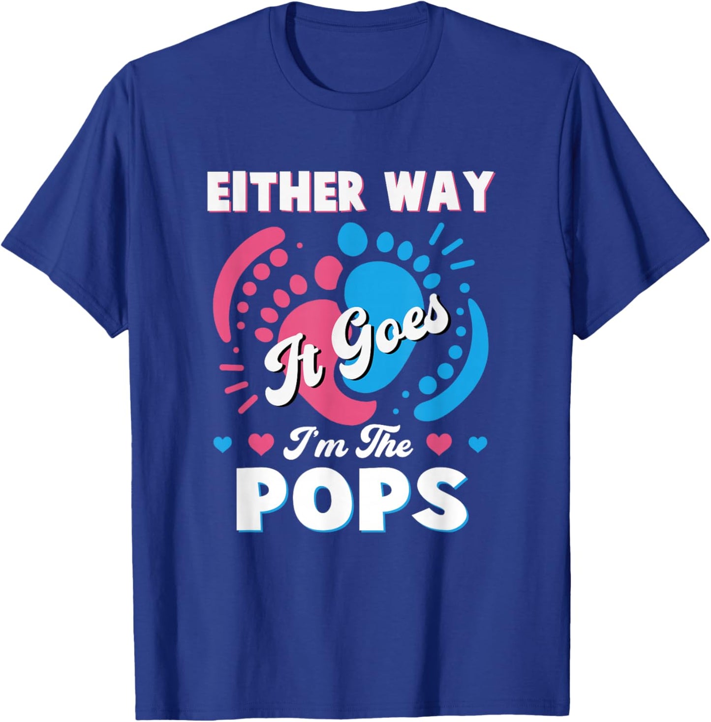 Either Way It Goes I'm The Pops Gender Reveal Baby T-Shirt - T-Shirt | Royal