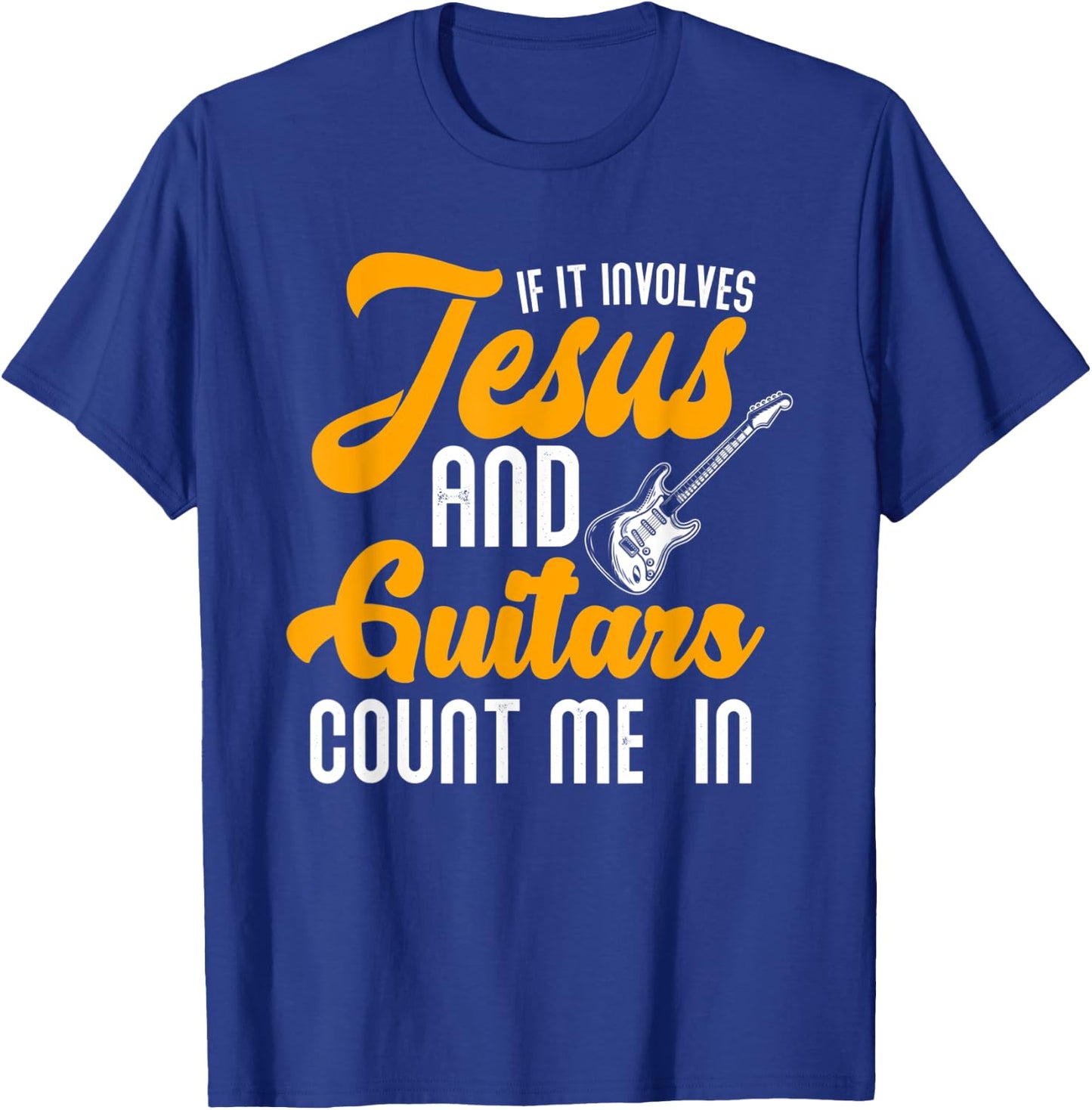 If It Involves Jesus And Guitars Christian Guitar Player T-Shirt - T-Shirt | Royal
