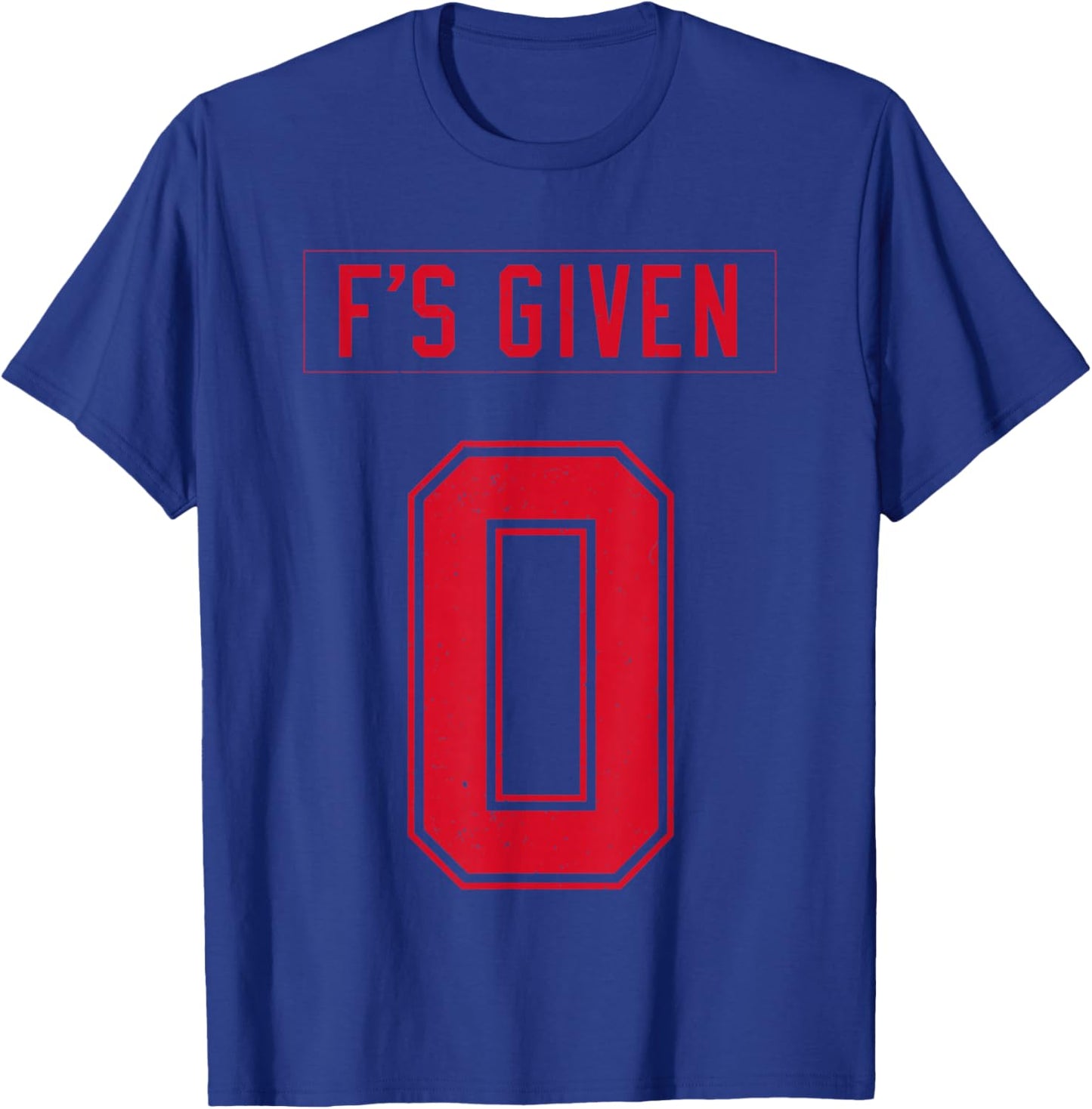 Zero Fs Given T-Shirt - T-Shirt | Royal