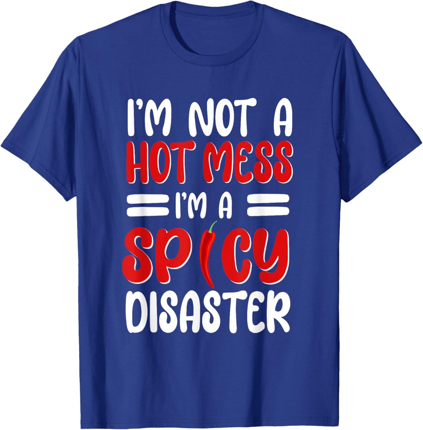 Jalapeños Chili Pepper Spicy Disaster Mexican Chile Gordo T-Shirt - T-Shirt | Royal