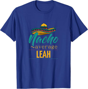 Nacho Average Leah Gift Funny Cinco De Mayo Sombrero T-Shirt - T-Shirt | Royal