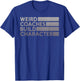 Weird Coaches Build Character Coach Funny T-Shirt - T-Shirt | Royal