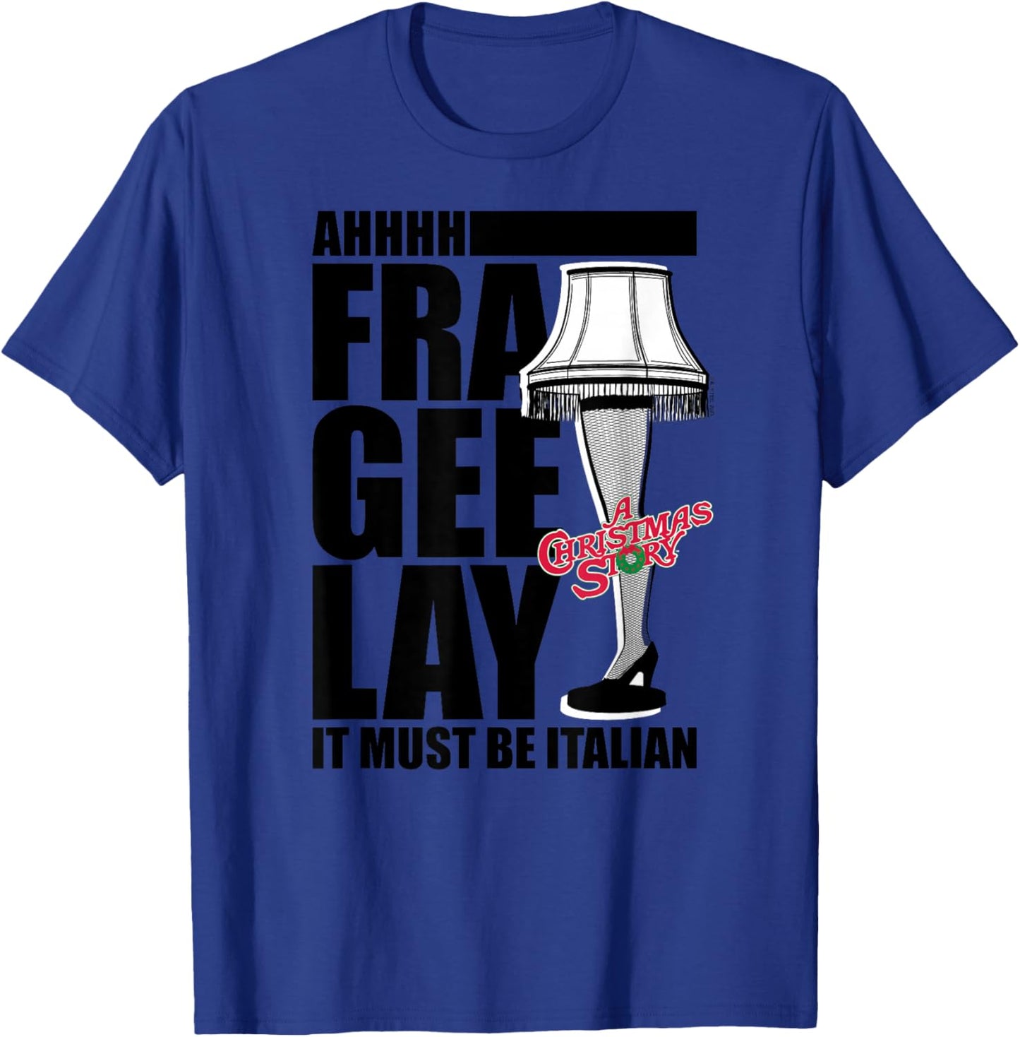A Christmas Story - Fra Gee Lay T-Shirt - T-Shirt | Royal