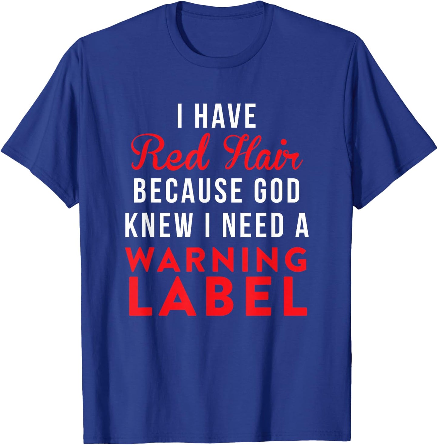 Funny Red Head Warning Label T-Shirt - T-Shirt | Royal
