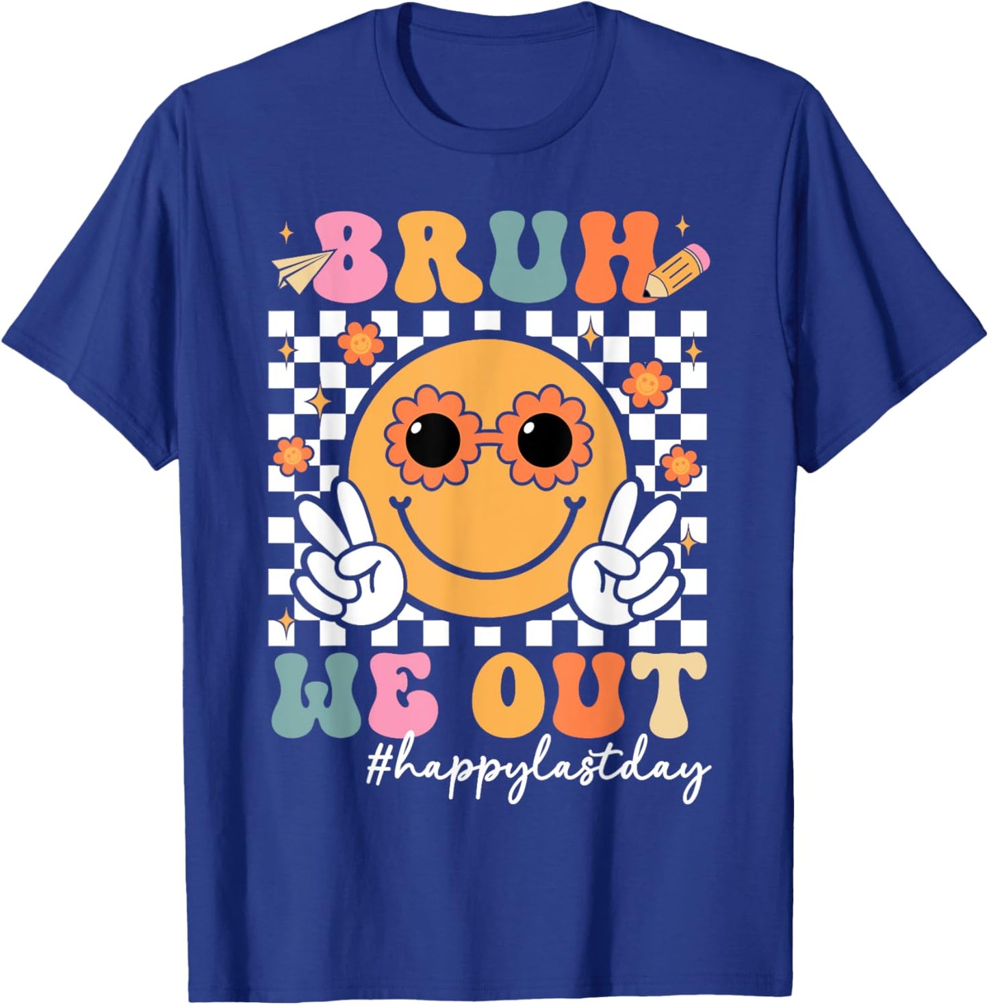 Bruh We Out Last Day Of School Teacher Summer Vacation T-Shirt - T-Shirt | Royal