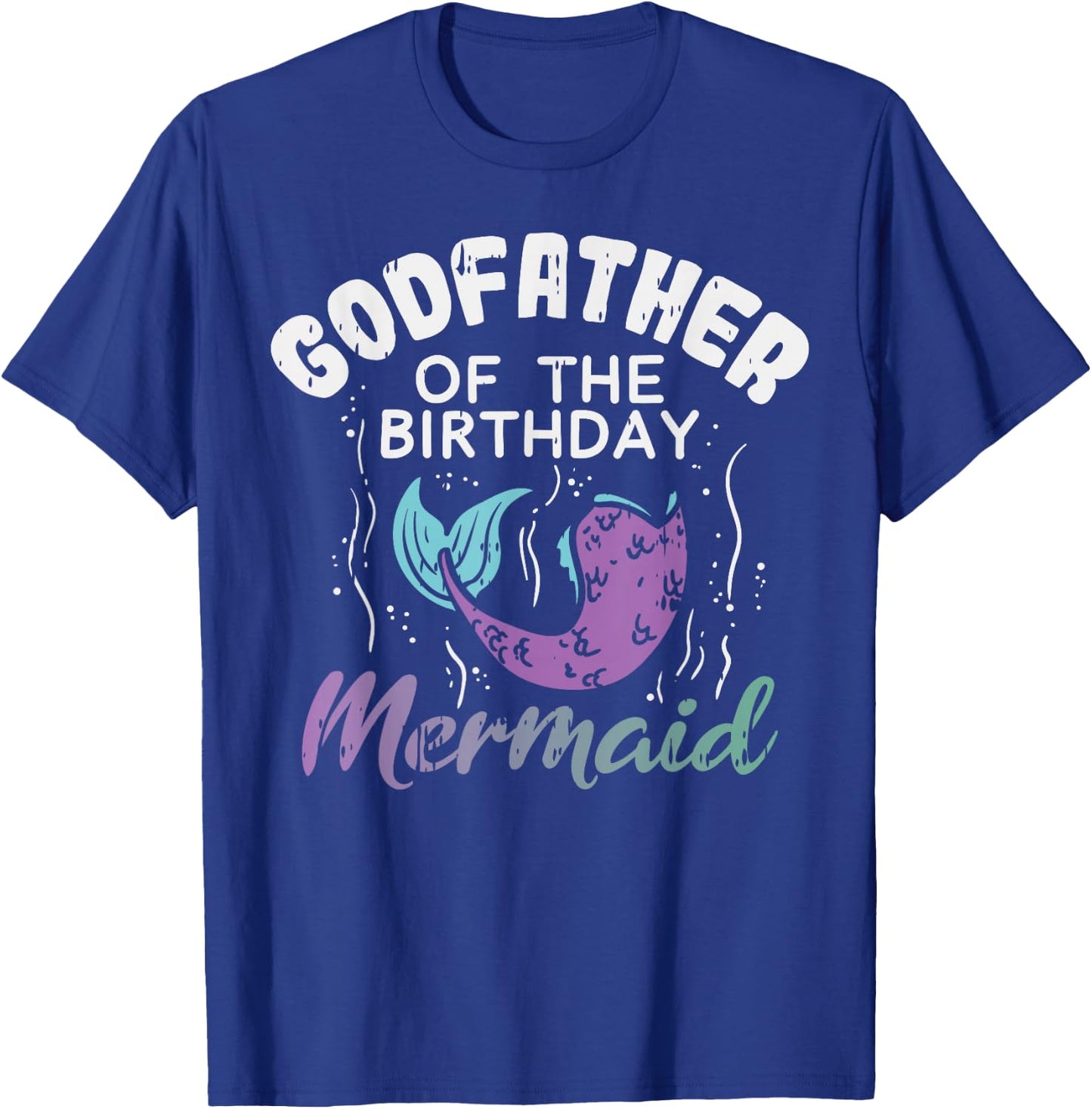 Godfather Of The Birthday Mermaid Family Matching Party Gift T-Shirt - T-Shirt | Royal
