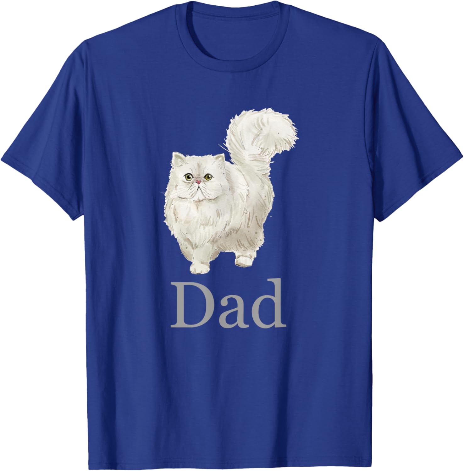 Persian Cat Dad Shirt, Persian Cat Father, Persian Cat Daddy T-Shirt - T-Shirt | Royal