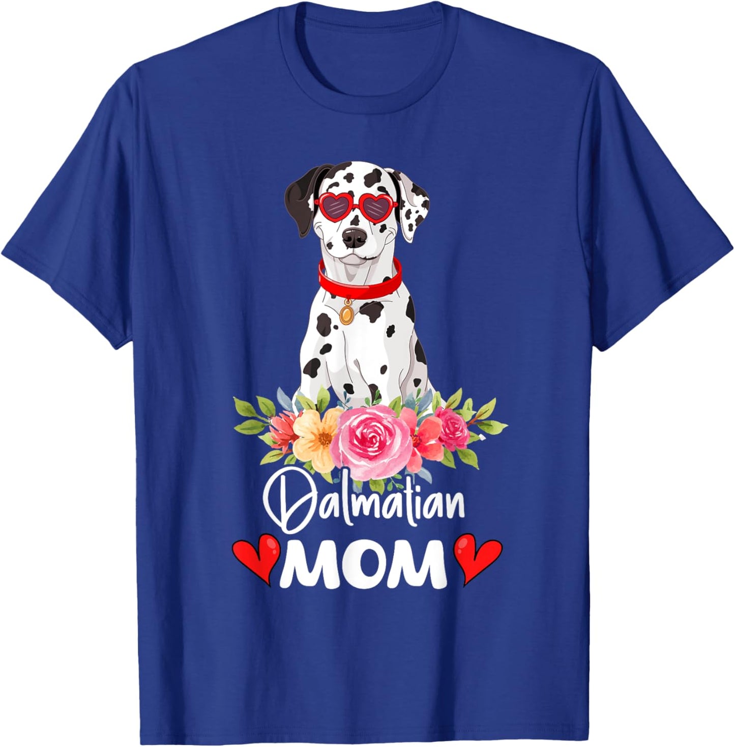 Dalmatian Mom Mama Sunglasses Flower Dog Lover Owner T-Shirt - T-Shirt | Royal