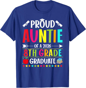 Proud Auntie of a Class of 2026 8th Grade Graduate T-Shirt - T-Shirt | Royal