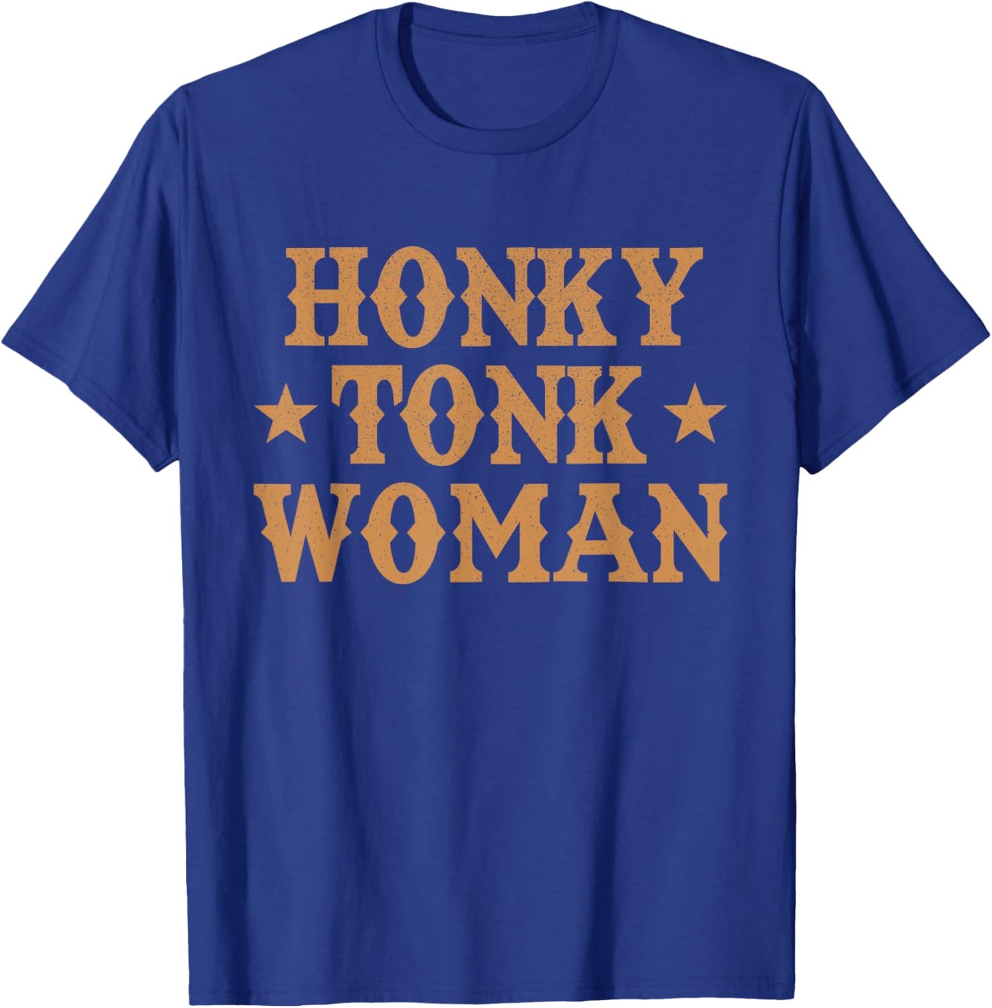 Honky Tonk Woman Cowgirl Quote T-Shirt - T-Shirt | Royal