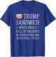 Anti Trump Sandwich Sign Funny T-Shirt - T-Shirt | Royal