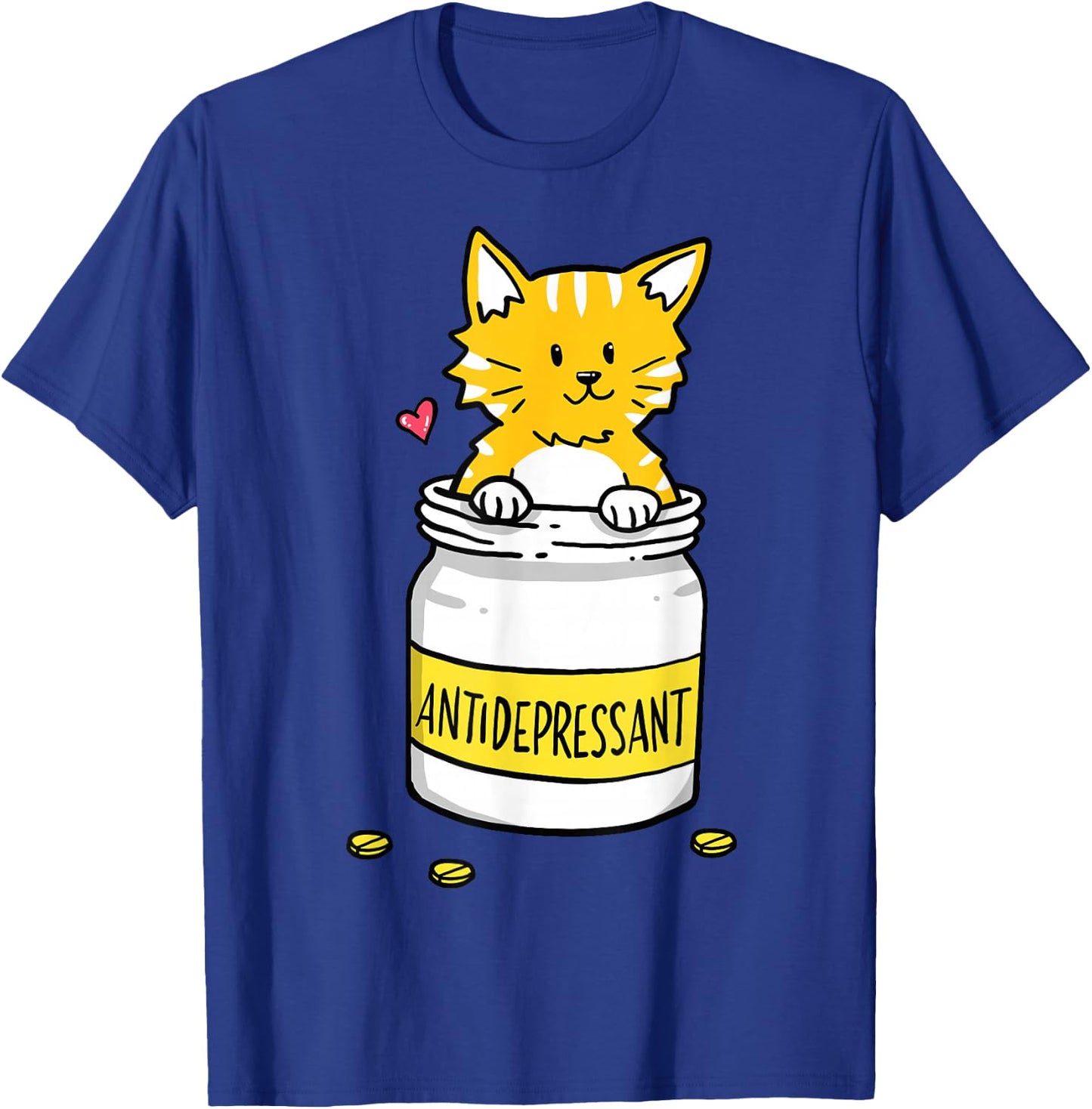 Antidepressant Depressive Pills Cat Cute Kitten Love T-Shirt - T-Shirt | Royal