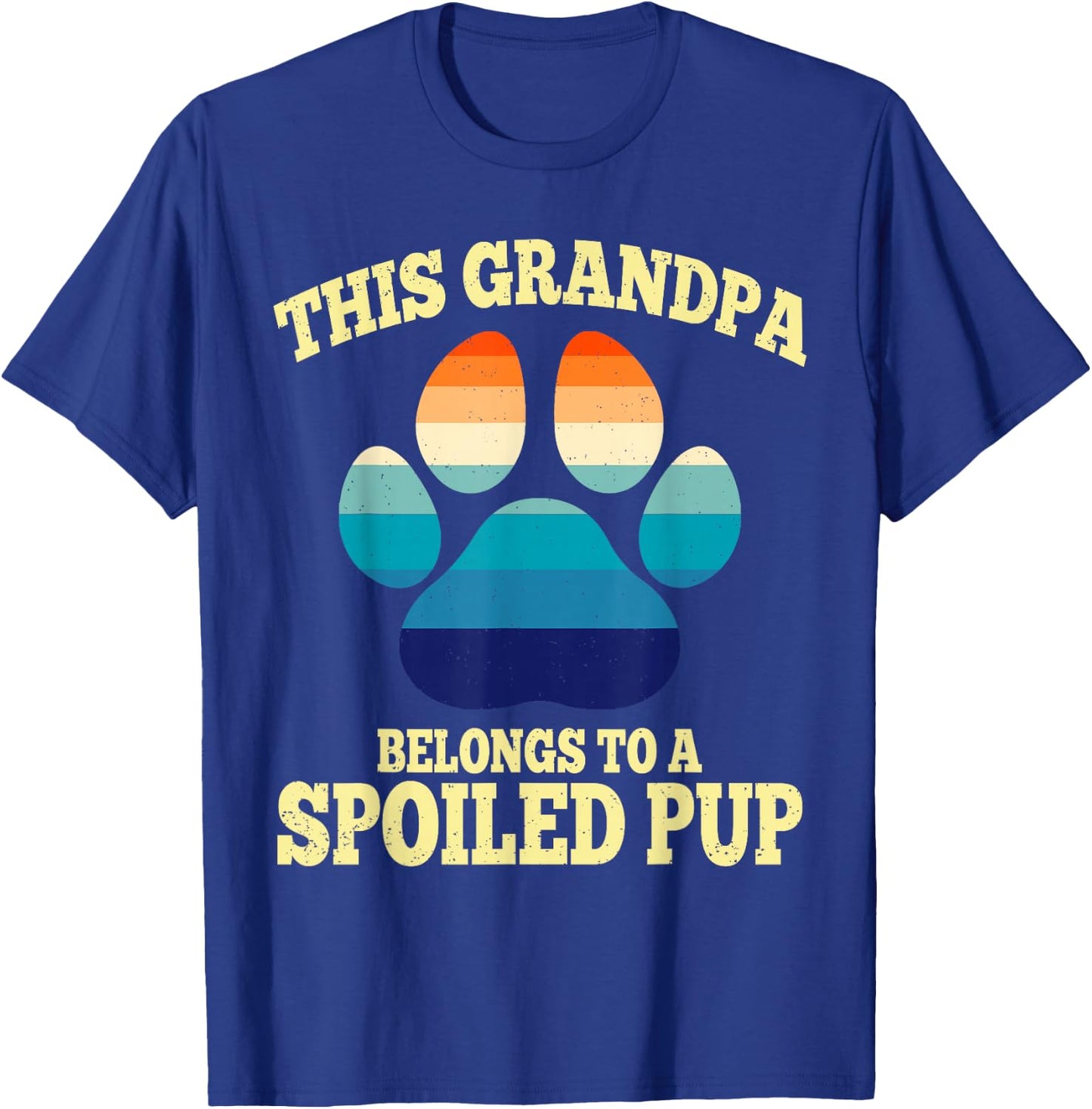 This Grandpa Belongs To A Spoiled Pup Fathers Day Dog Lover T-Shirt - T-Shirt | Royal