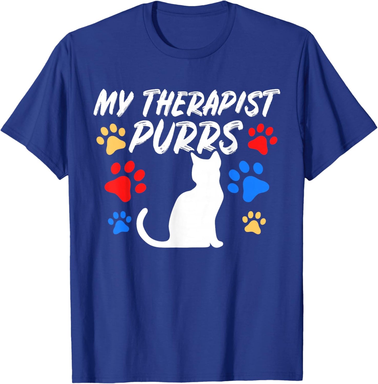 Funny Cat Mom Cat Dad Cat Lover Therapy Gift: & T-Shirt - T-Shirt | Royal