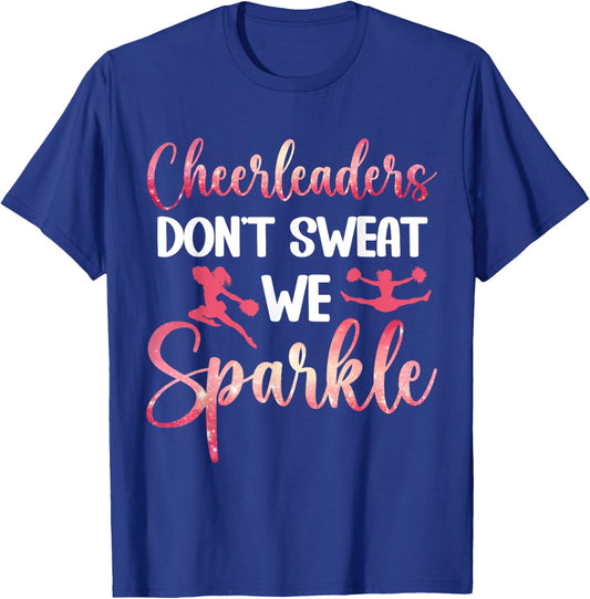 Funny Cheerleaders Don't Sweat We Sparkle Cheerleader T-Shirt - T-Shirt | Royal