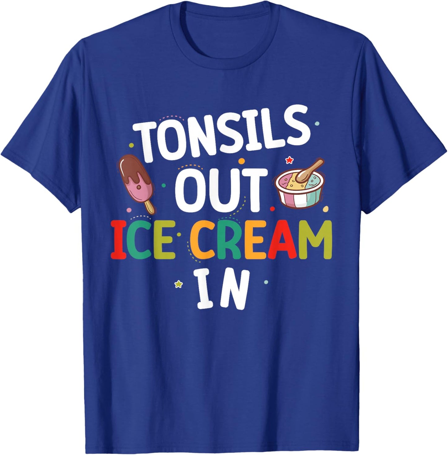 Tonsil Removal Tonsils Removal Recovery Funny Tonsillectomy T-Shirt - T-Shirt | Royal