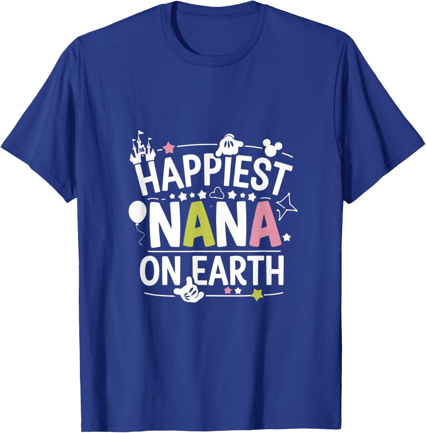 Happiest Nana On Earth , Family Trip T-Shirt - T-Shirt | Royal