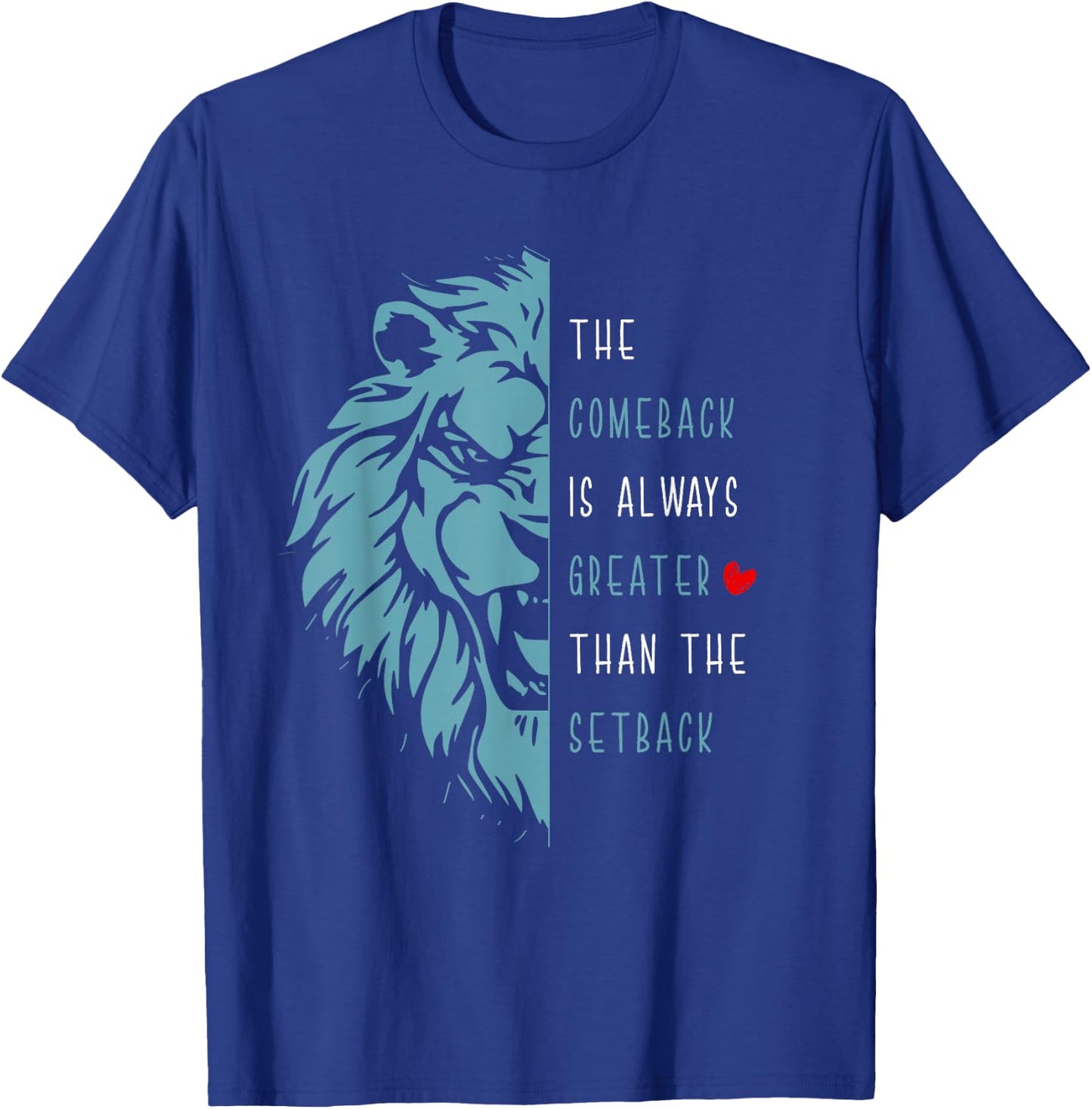 Vintage The Comeback Is Always Greater Than The Setback Lion T-Shirt - T-Shirt | Royal