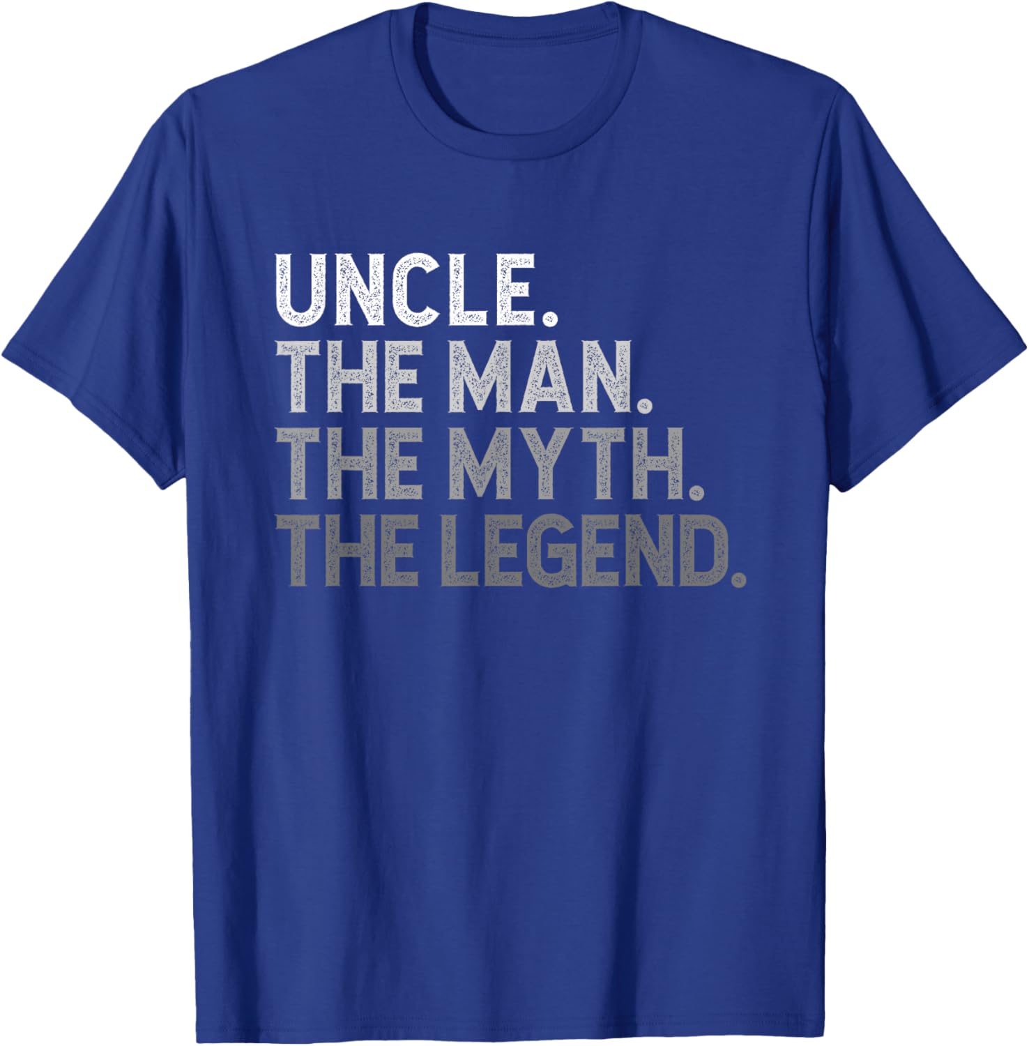 Uncle The Man The Myth The Legend Funny Cool T-Shirt - T-Shirt | Royal