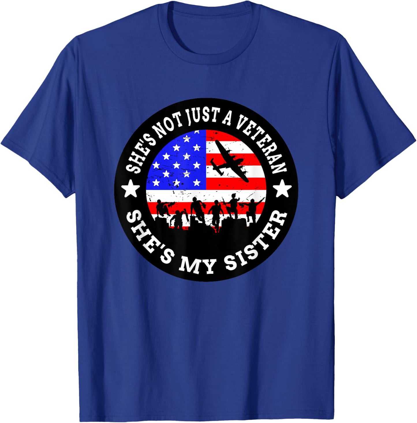 Veteran's Day - She's Not Just A Veteran She's My Sister T-Shirt - T-Shirt | Royal
