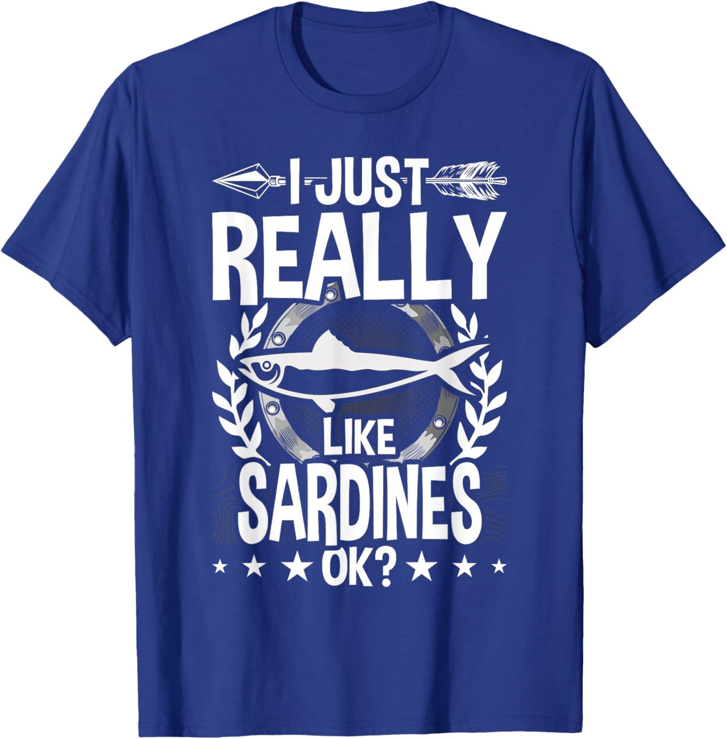 I Just Really Like Sardines T-Shirt - T-Shirt | Royal