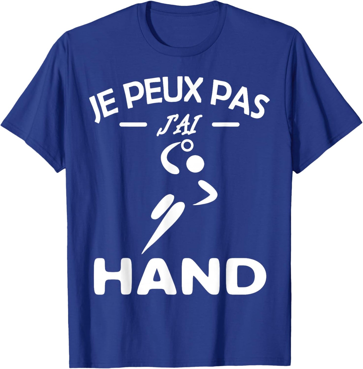 Je Peux Pas J'ai Hand handball Player Handball Funny.2025 , Black, S T-Shirt - T-Shirt | Royal