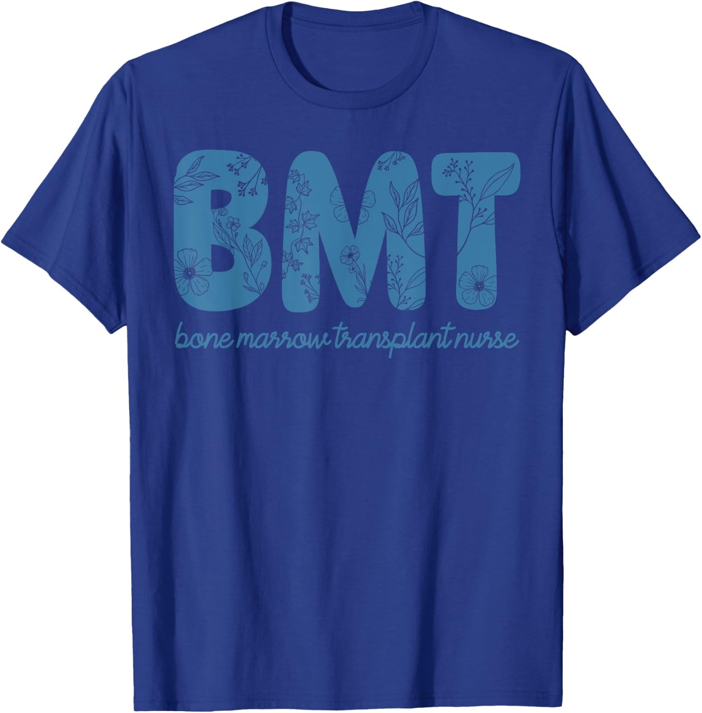 Boho Floral Bone Marrow Transplant Nurse Pediatric BMT RN T-Shirt - T-Shirt | Royal