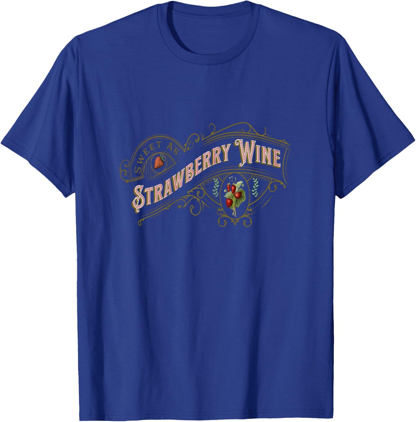 Sweet As Strawberry Wine Vintage Country Music Country Wine T-Shirt - T-Shirt | Royal