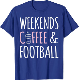 Coffee Lover Football Player - Weekends Coffee And Football T-Shirt - T-Shirt | Royal