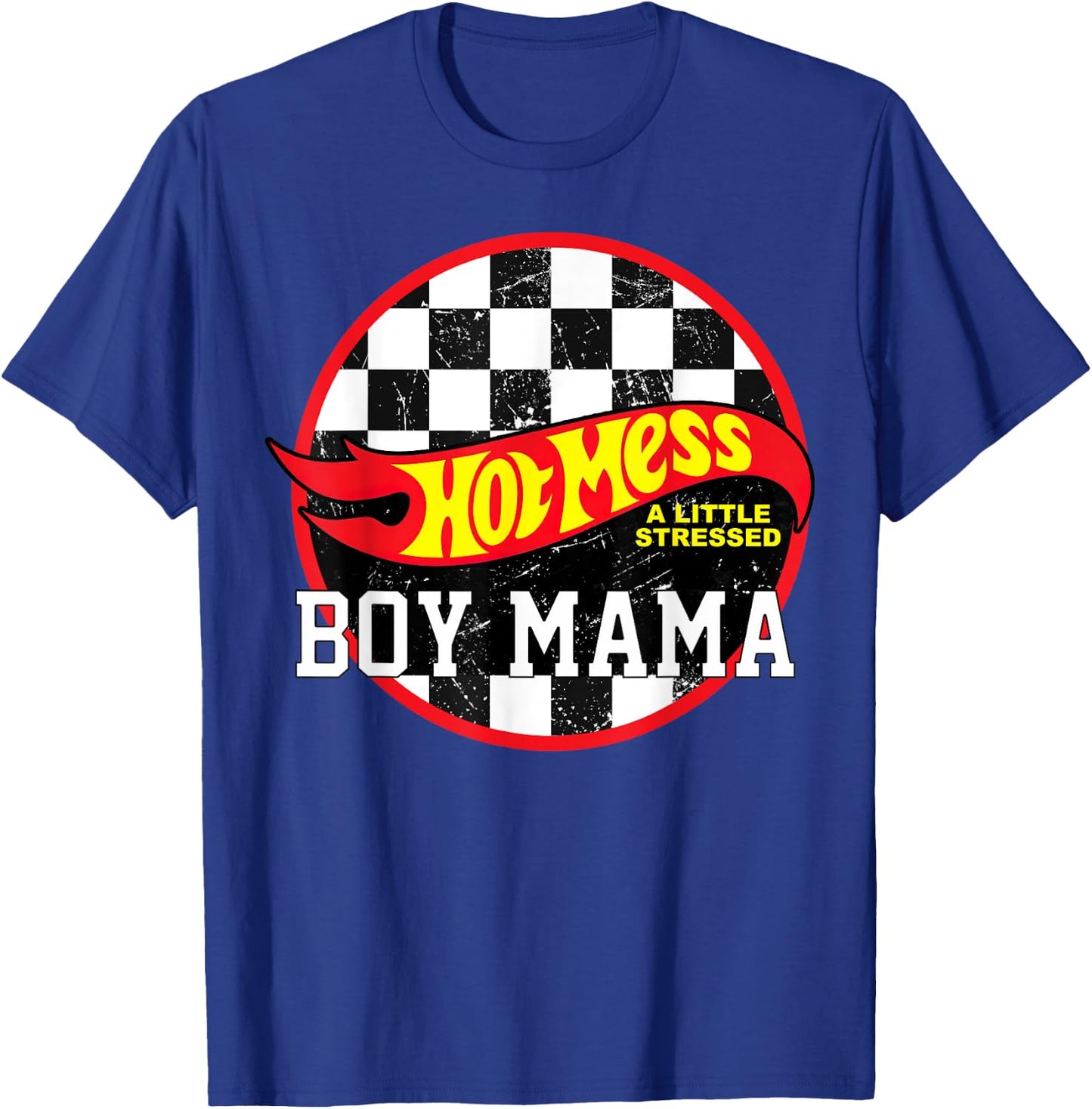 Hot Mess A Little Stressed Boy Mama T-Shirt - T-Shirt | Royal
