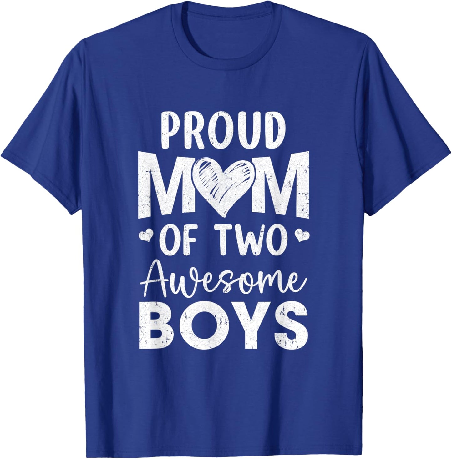 Proud Mom Of 2 Boys Awesome Two Sons Mother's Day T-Shirt - T-Shirt | Royal
