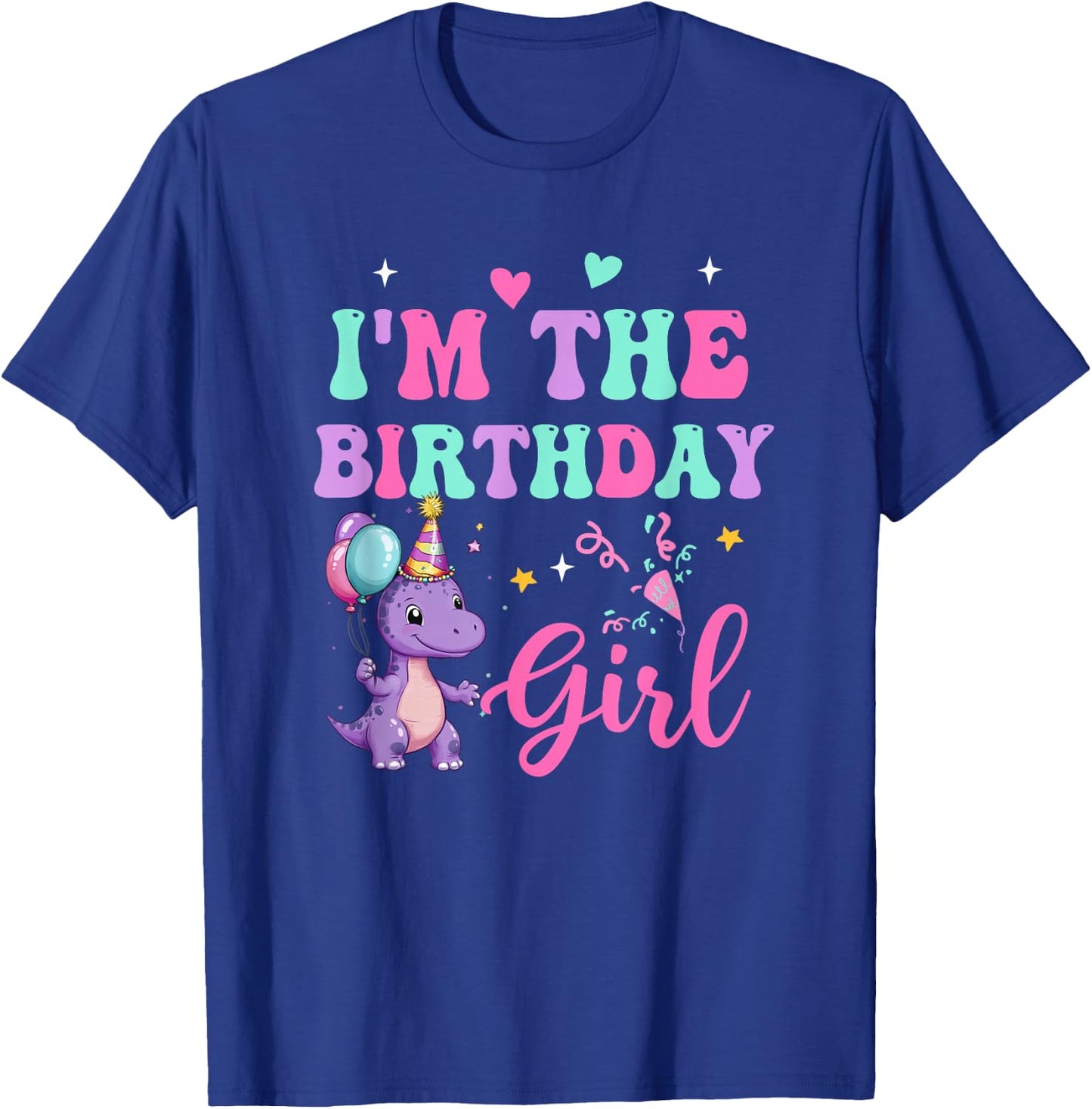I'm The Birthday Girl Dinosaur T-Rex Party Family Matching T-Shirt - T-Shirt | Royal
