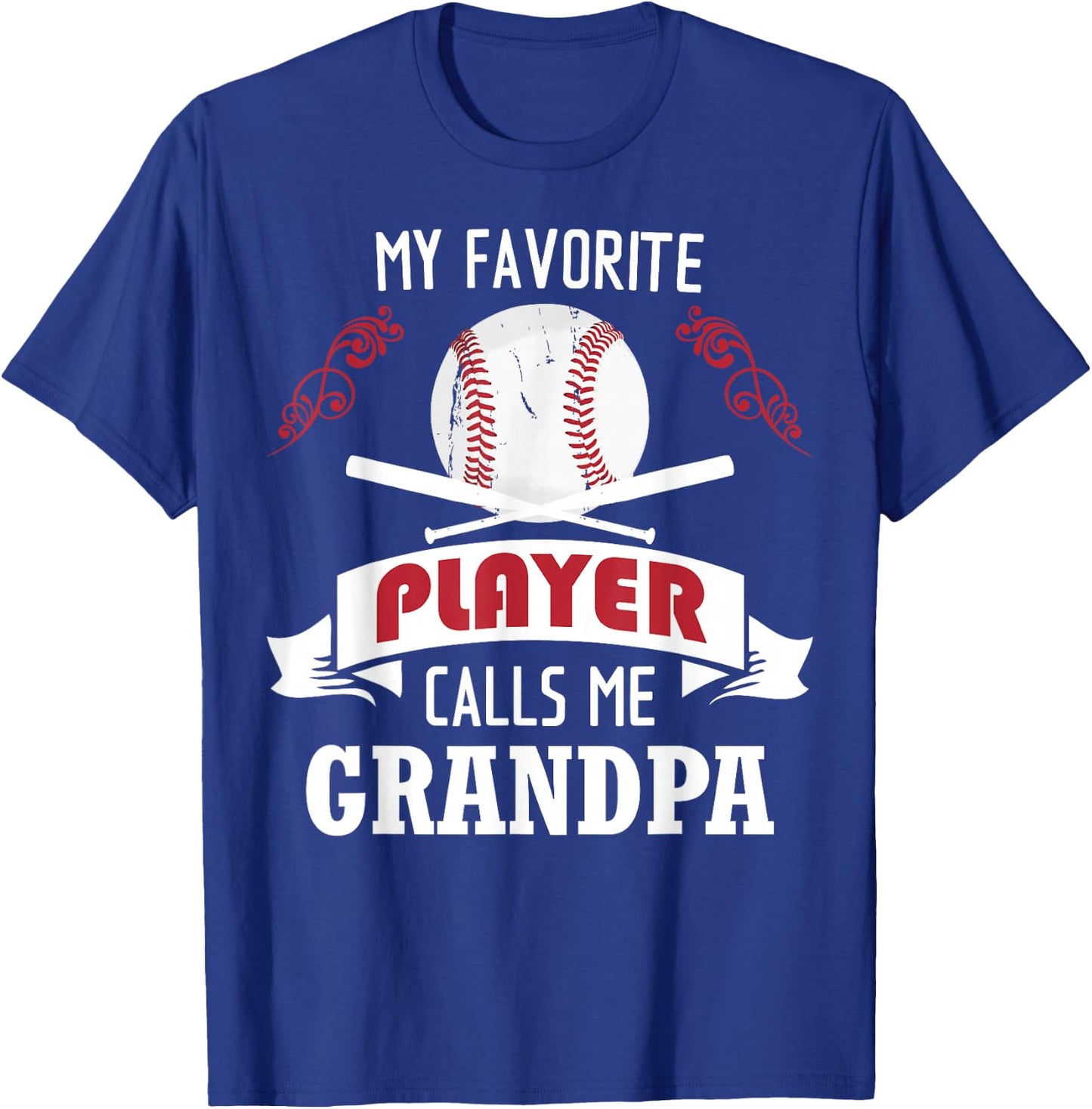 My Favorite Baseball Player Calls Me Grandpa T-Shirt - T-Shirt | Royal