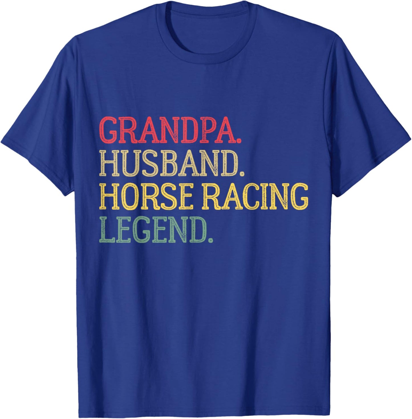 Grandpa Husband Horse Racing Legend Horse Racing Grandpa T-Shirt - T-Shirt | Royal