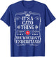 Cato Name Its A Cato Thing You Wouldn't Understand T-Shirt - T-Shirt | Royal