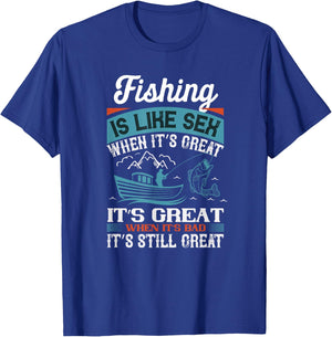 Distressed Quote Fishing Is Like Sex When Its Great T-Shirt - T-Shirt | Royal