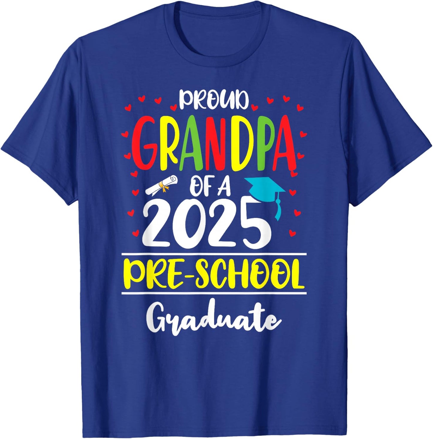 Funny Proud Grandpa of a Class of 2025 Pre-school Graduate T-Shirt - T-Shirt | Royal