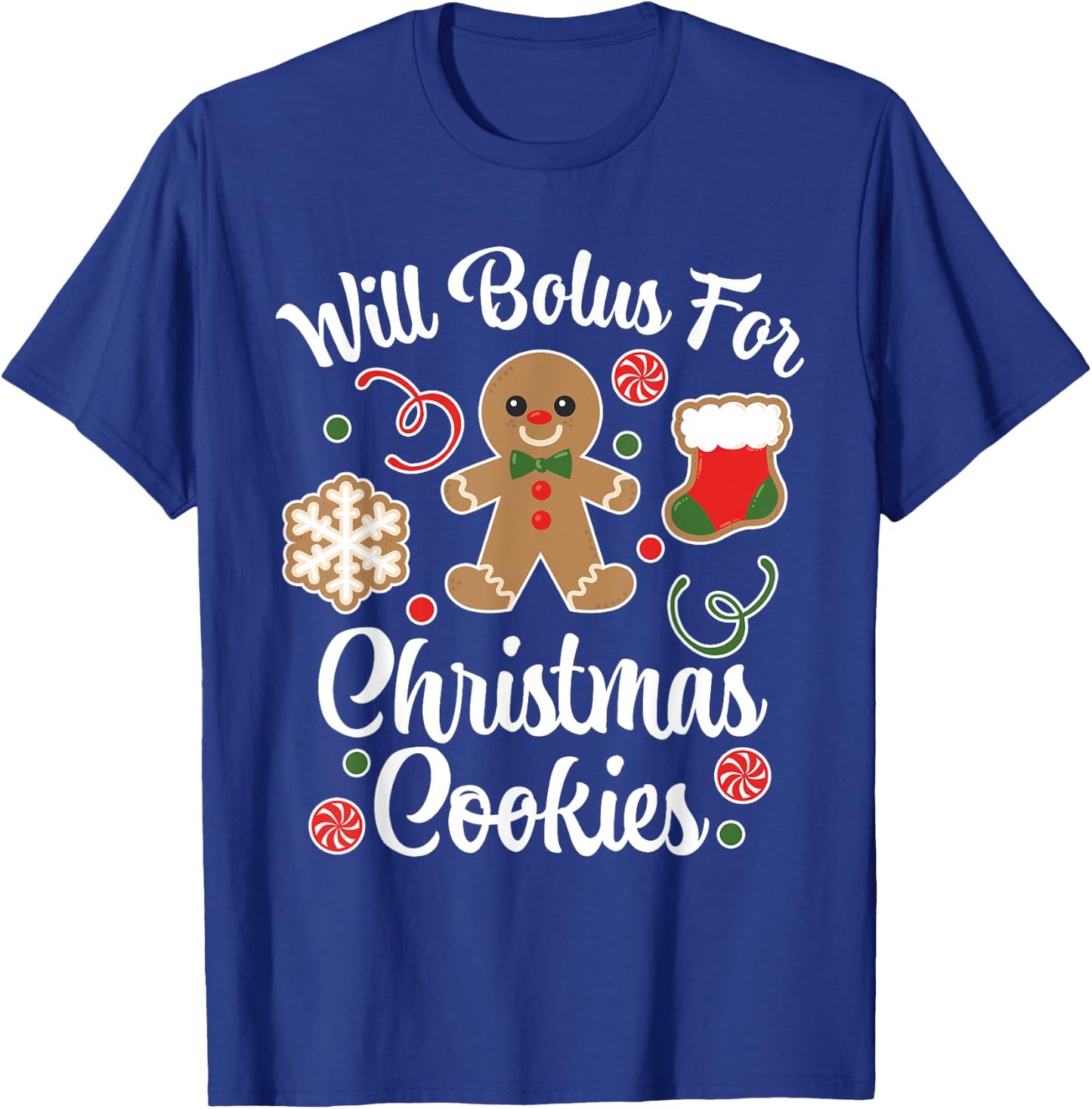 Type 1 Diabetes Awareness Will Bolus For Christmas Cookies T-Shirt - T-Shirt | Royal