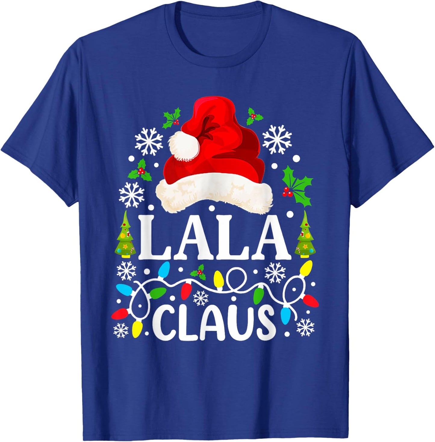 Lala Claus Funny Christmas Family Matching Grandma T-Shirt - T-Shirt | Royal