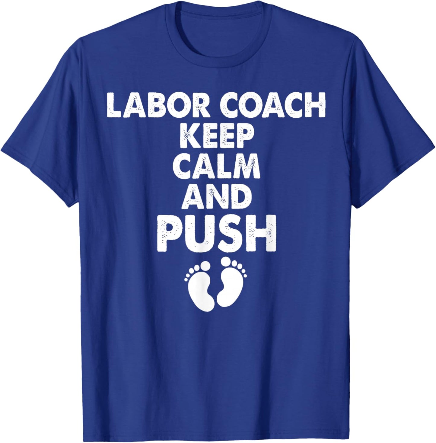 Labor Coach Funny Expectant Dad Birth Doula Pregnancy T-Shirt - T-Shirt | Royal