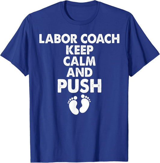 Labor Coach Funny Expectant Dad Birth Doula Pregnancy T-Shirt - T-Shirt | Royal