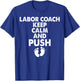Labor Coach Funny Expectant Dad Birth Doula Pregnancy T-Shirt - T-Shirt | Royal
