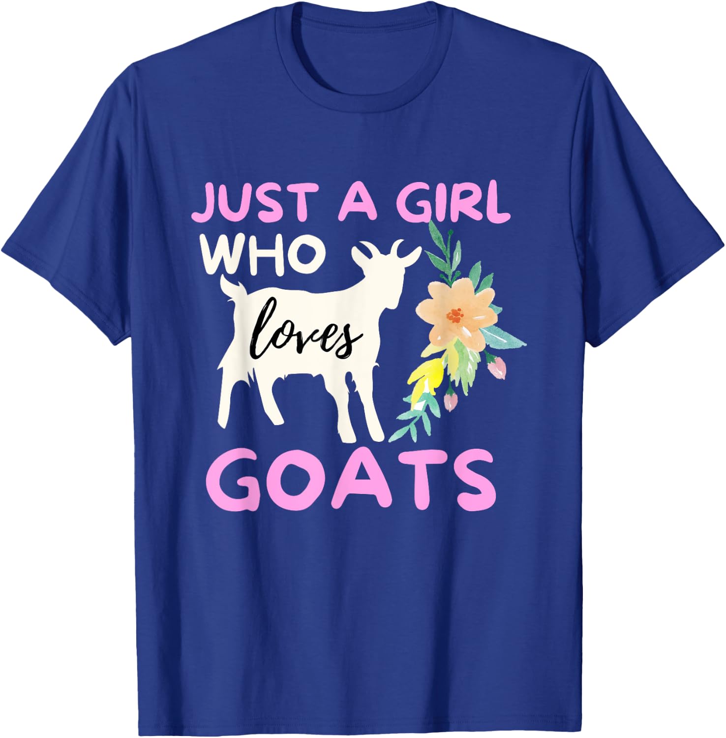 Just A Girl Who Loves Goats - Funny Goat Lover & Farming T-Shirt - T-Shirt | Royal