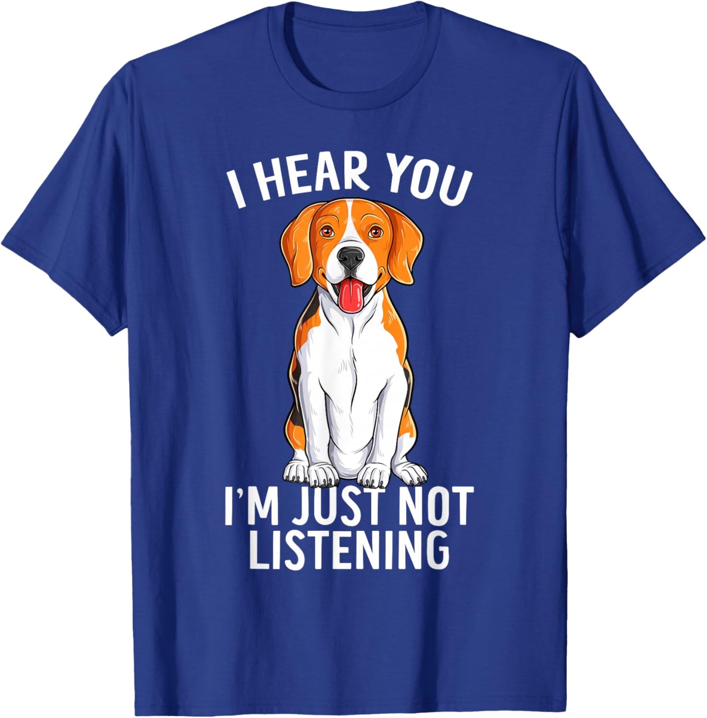 I Hear You I'm Just Not Listening Funny Beagle Dog T-Shirt - T-Shirt | Royal