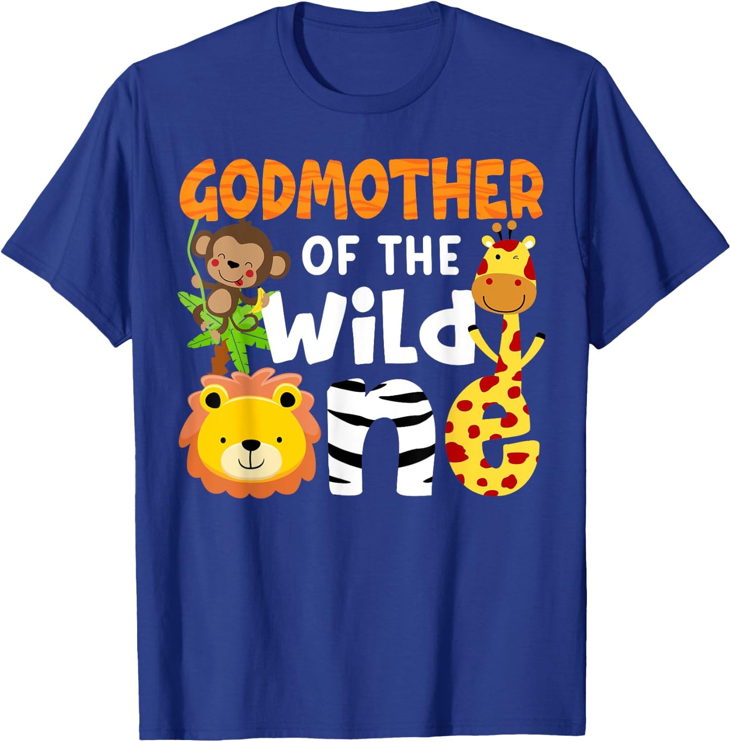 Godmother the Wild One Zoo Bday Safari Jungle Animals Party T-Shirt - T-Shirt | Royal