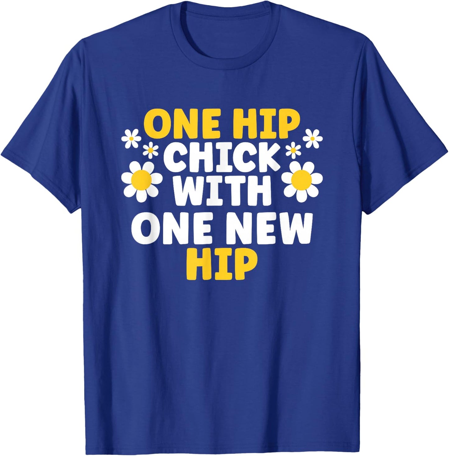 One Hip Chick With One New Hip T-Shirt - T-Shirt | Royal