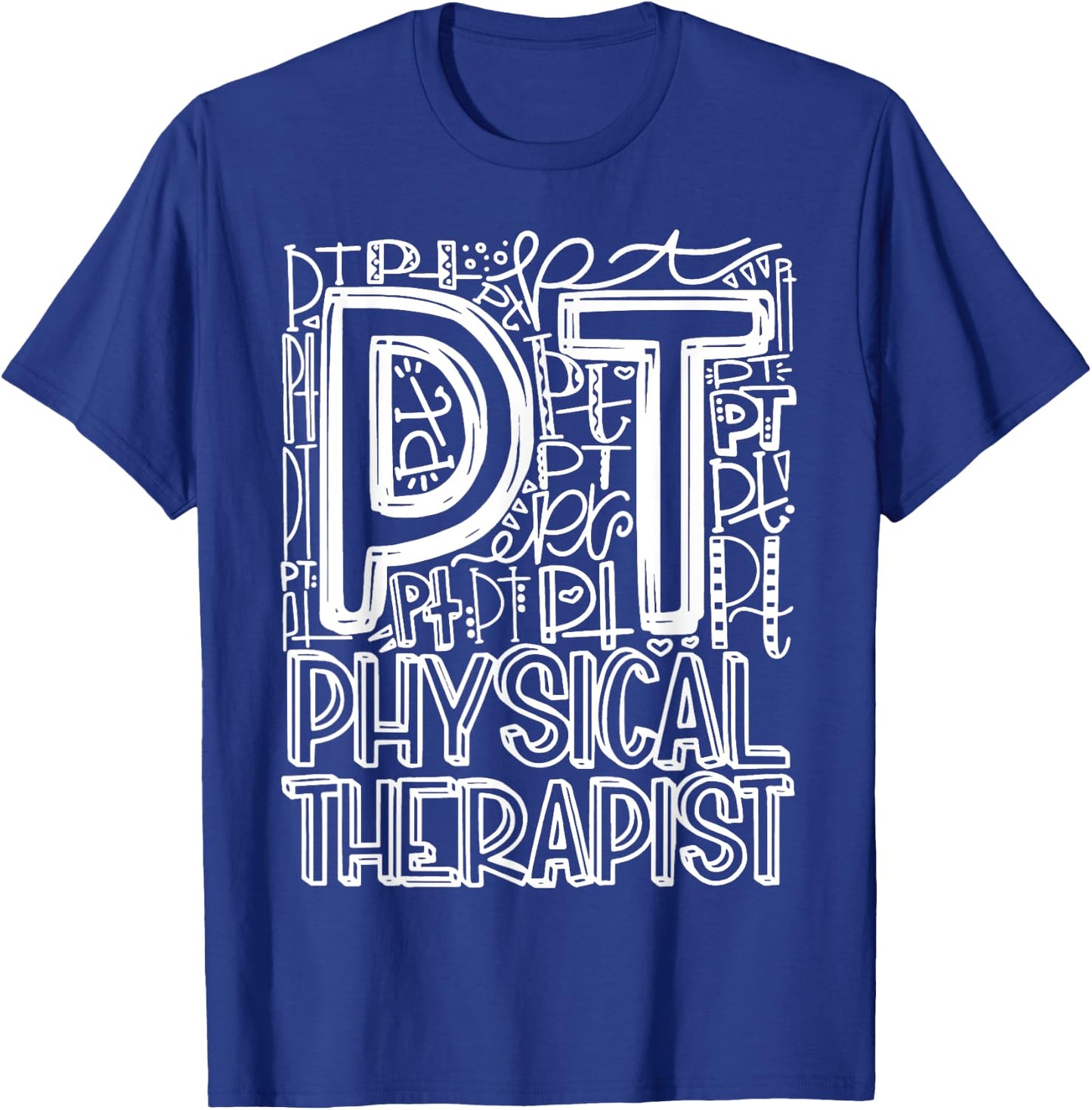 Typography Designs Physical Therapist PT Nurse 2021 T-Shirt - T-Shirt | Royal
