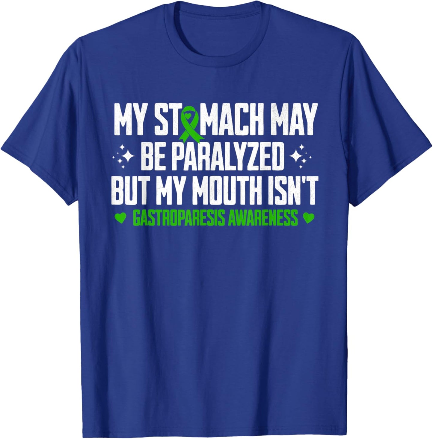Funny Gastroparesis Awareness Month Stomach Sarcastic T-Shirt - T-Shirt | Royal